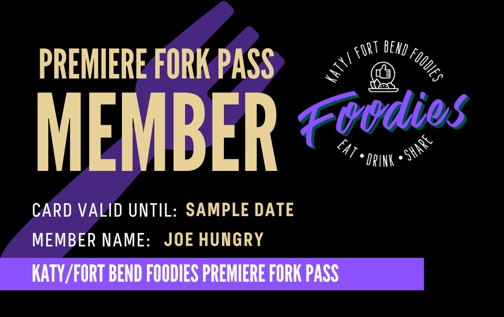 Katy/Fort Bend Fooides Premiere-Fork-Pass